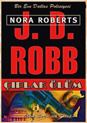 Cover of Nora Roberts - Çıplak Ölüm.Pdf