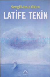 Cover of Latife Tekin - Sevgili Arsız Ölüm.Pdf