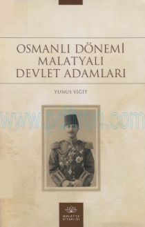 Cover of Yunus Yiğit - Osmanlı Dönemi Malatyalı Devlet Adamları.Pdf