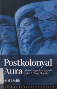 Cover of Arif Dirlik - Postkolonyal Aura.Pdf