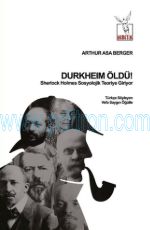 Cover of Arthur Asa Berger - Durkheim Öldü! Sherlock Holmes Sosyolojik Teoriye Giriyor.Pdf