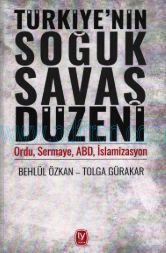 Cover of Tolga Gürakar, Behlül Özkan - Türkiye_Nin Soğuk Savaş Düzeni.Pdf