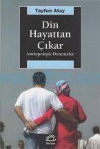 Cover of Tayfun Atay Din Hayattan Çıkar İletişim Yayınları.Pdf