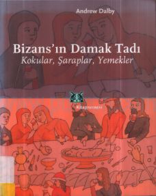 Cover of Andrew Dalby - Bizans_In Damak Tadı.Pdf