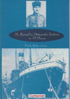 Cover of Falih Rifki Atay - Mustafa Kemal'in Mutareke Defteri Ve 19 Mayis.pdf