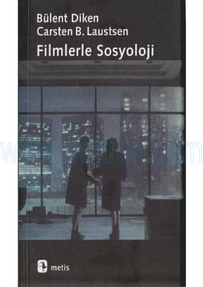 Cover of Bulent_Diken-Carsten_B.Lausten - Filmlerle Sosyoloji.pdf