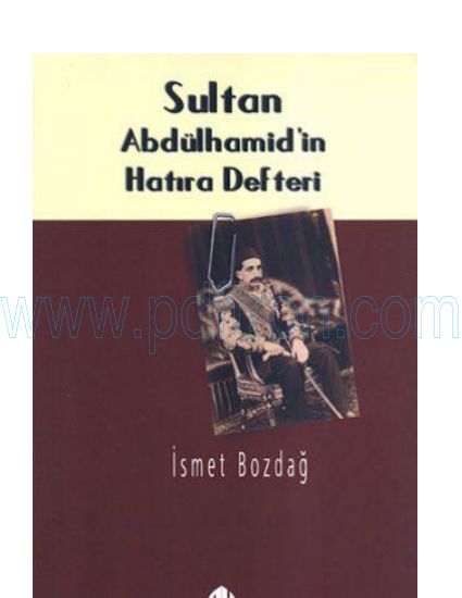 Cover of Ismet Bozdag - Sultan Abdulhamidin Hatira Defteri.pdf