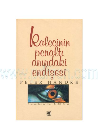 Cover of Peter-Handke - Kalecinin Penaltı Anındaki Endişesi.pdf