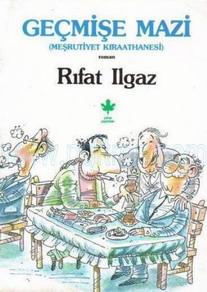 Cover of Rifat Ilgaz - Mesrutiyet Kiraathanesi.pdf