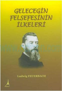 Cover of Ludwig Feuerbach - Gelecegin Felsefesinin Ilkeleri.pdf