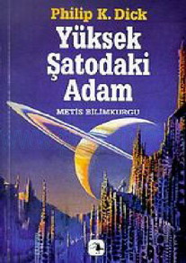 Cover of Philip K. Dick - Yuksek Satodaki Adam.pdf