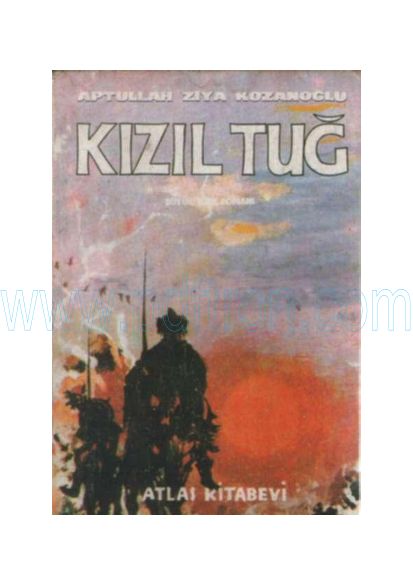 Cover of Abdullah Ziya Kozanoglu - Kızıl Tuğ.pdf