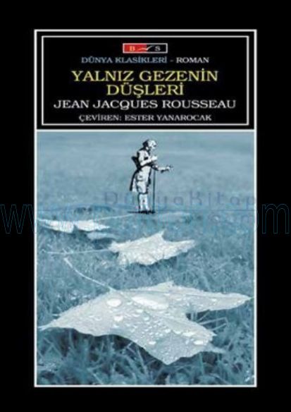 Cover of Jean Jacques Rousseau - Yalniz Gezenin Dusleri.pdf