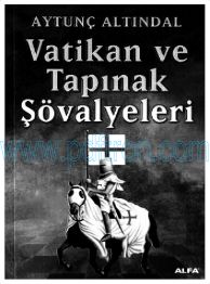 Cover of Aytunc Altindag- Vatikan Ve Tapinak Sovalyeleri.pdf