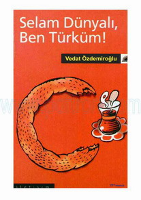 Cover of Vedat Ozdemiroglu - Selam Dunyali Ben Turkum.pdf