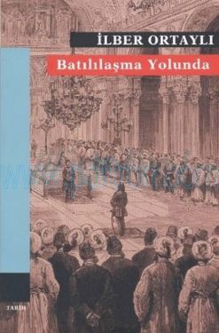 Cover of İlber-Ortaylı - Batılılaşma Yolunda.pdf