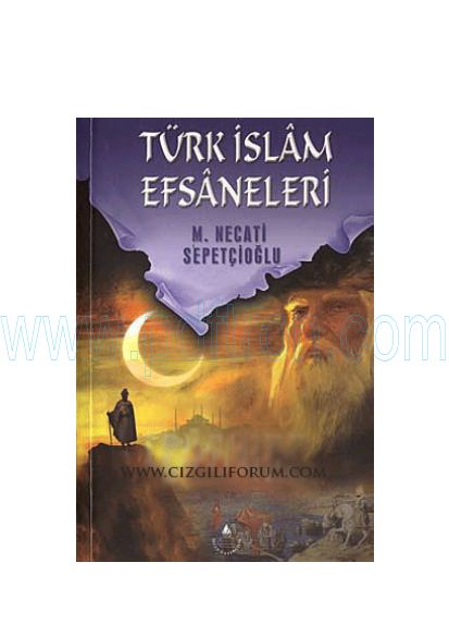 Cover of Mustafa Necati Sepetcioglu - Türk Islam Efsaneleri.pdf