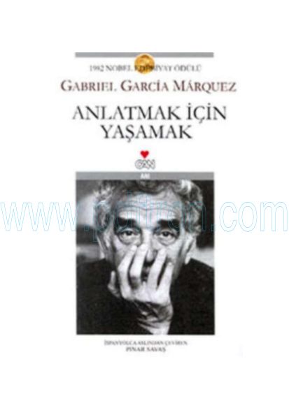 Cover of Gabriel Garcia Marquez - Anlatmak Icin Yasamak.pdf