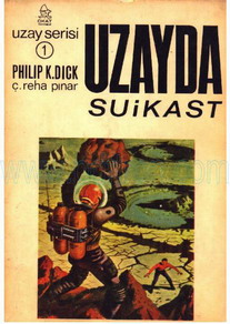 Cover of Philip K. Dick - Uzayda Suikast.pdf