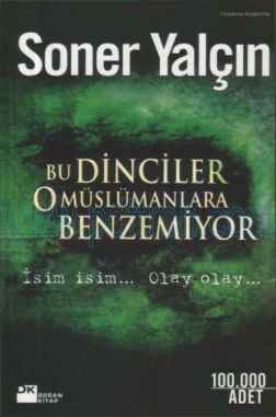 Cover of Soner Yalçın - Bu Dinciler O Muslumanlara Benzemiyor.pdf