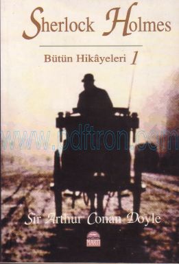 Cover of Arthur Conan Doyle - Sherlock Holmes Butun Hikayeleri 1.pdf